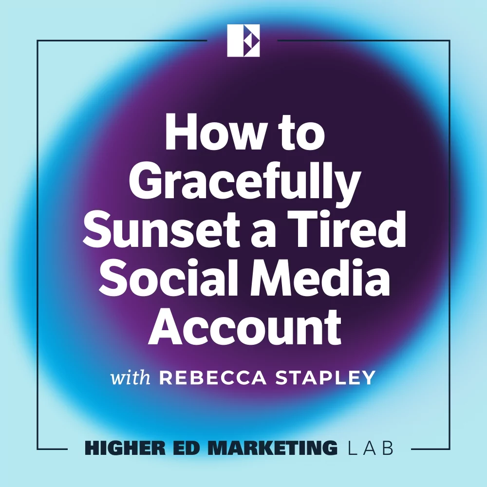 Episode 15 Cover Art - How to Sunset a Tired Social Media Account with Rebecca Stapley