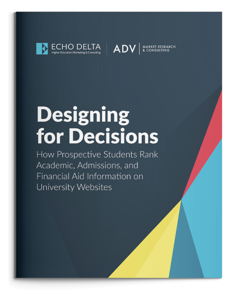 Designing for Decisions: How prospective students rank academic, admissions, and financial aid information on university websites
